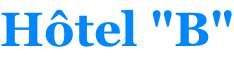 Hôtel "B"