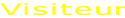Visiteur